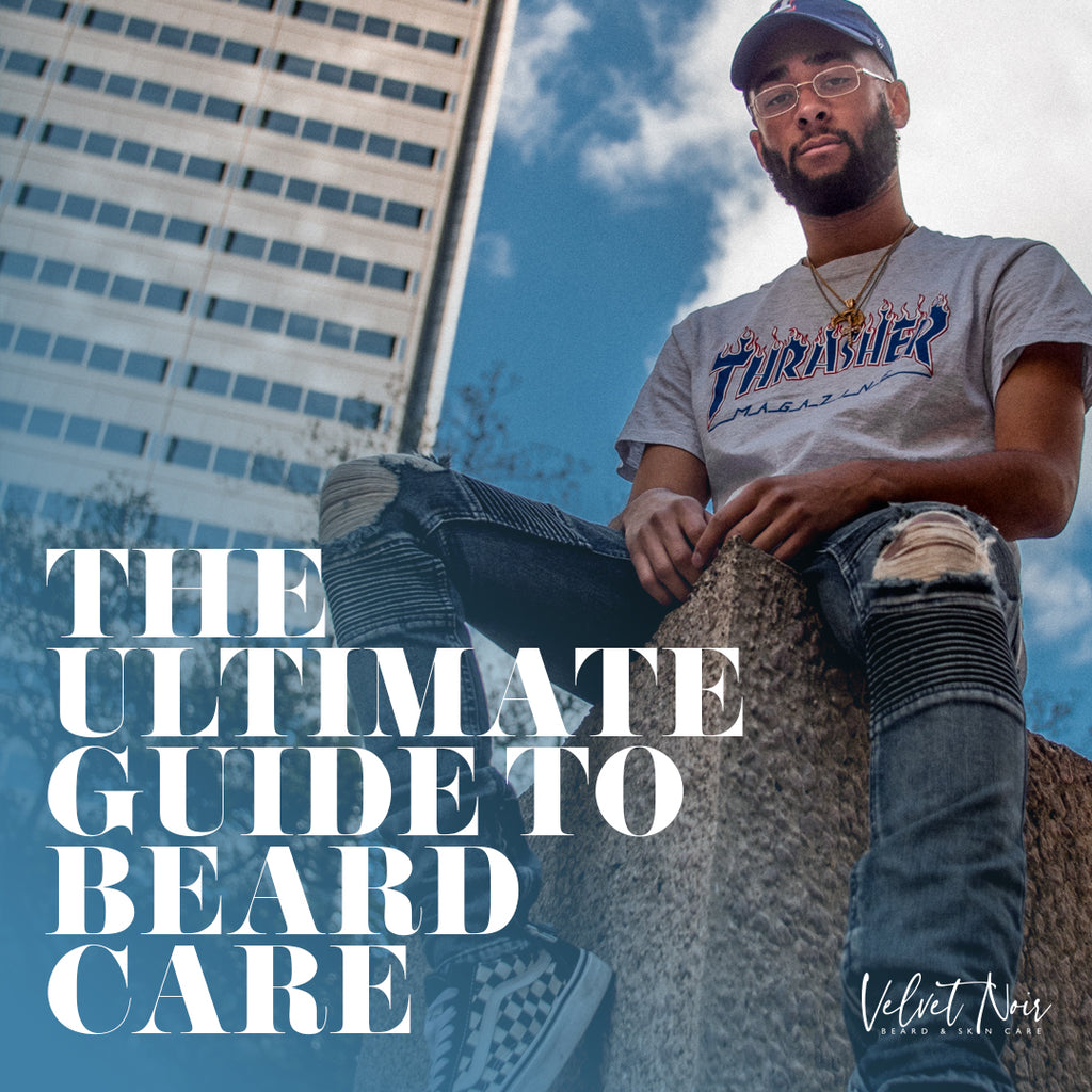 The Ultimate Guide to Beard Care